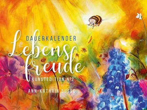 Dauerkalender Lebensfreude: Kunstedition No.2