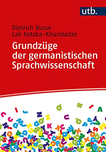 Grundzüge der germanistischen Sprachwissenschaft: Eine Einführung von UTB GmbH