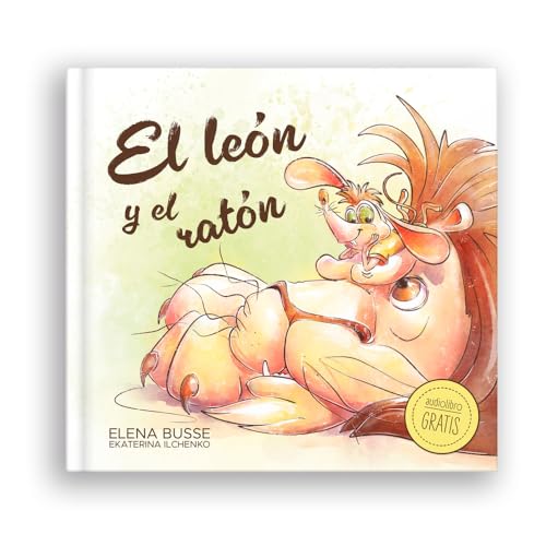 El león y el ratón: Fábula clásica en verso moderno con actividades (Fábulas de Elena Busse, Band 2) von Cuentos con Valores