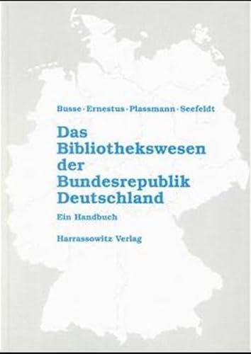 Das Bibliothekswesen der Bundesrepublik Deutschland: Ein Handbuch