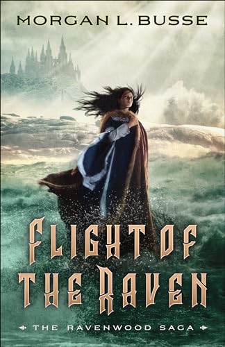 Flight of the Raven (Ravenwood Saga, Band 2)