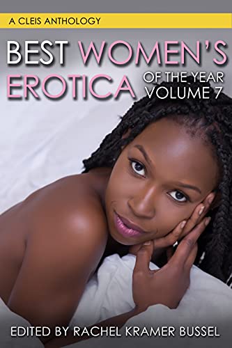 Best Women's Erotica of the Year, Volume 7 (Volume 7) (Best Women's Erotica Series, Band 7) von Cleis Press