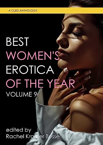 Best Women's Erotica of the Year, Volume 9 (Best Women's Erotica, 9) von Cleis Press