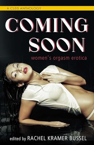 Coming Soon: Women's Orgasm Erotica von Cleis Press