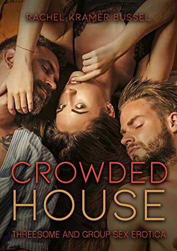 Crowded House: Threesome and Group Sex Erotica von Cleis Press