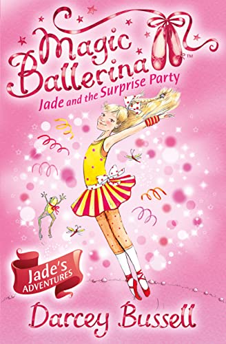 Jade and the Surprise Party: Jade's Adventures (Magic Ballerina, 20, Band 20) von HarperCollins Children's Books