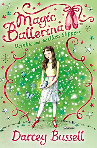Delphie and the Glass Slippers: Delphie's Adventures (Magic Ballerina, 4, Band 4)