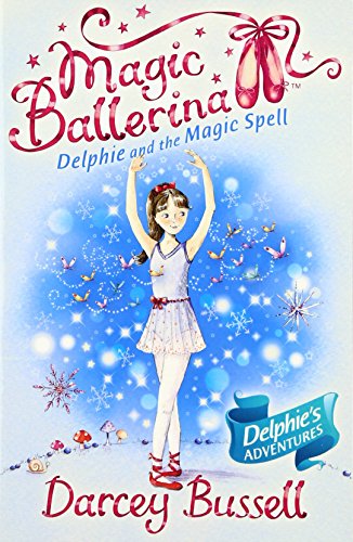 Delphie and the Magic Spell (Magic Ballerina)