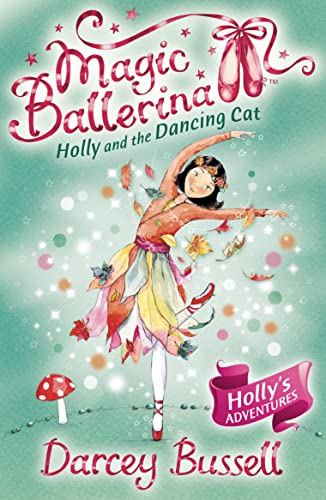 Holly and the Dancing Cat: Holly's Adventures (Magic Ballerina, Band 13) von HarperCollins Children's Books