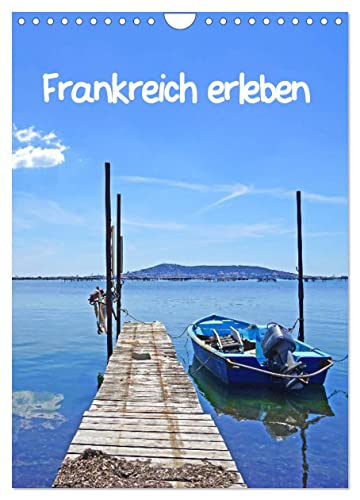 Frankreich erleben (Wandkalender 2025 DIN A4 hoch), CALVENDO Monatskalender von CALVENDO