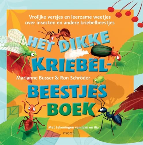 Het dikke kriebelbeestjesboek: vrolijke versjes en leerzame weetjes over insecten en andere kriebelbeestjes von Moon