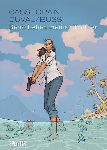 Beim Leben meiner Tochter von Splitter-Verlag