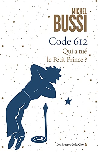 Code 612 Qui a tué le Petit Prince ? von PRESSES CITE