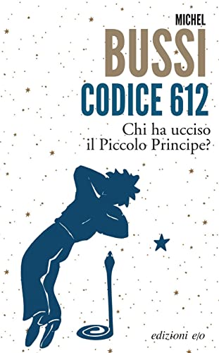 Codice 612. Chi ha ucciso il Piccolo Principe? (Dal mondo)