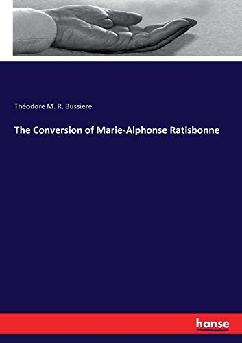 The Conversion of Marie-Alphonse Ratisbonne: DE