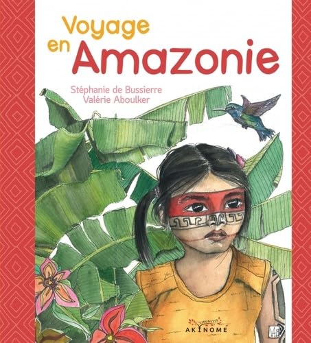 Voyage en Amazonie von AKINOME