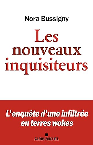 Les Nouveaux Inquisiteurs: L'enquête d'une infiltrée en terres wokes