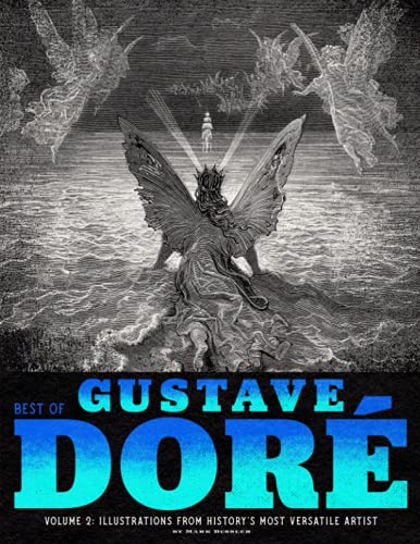 Best of Gustave Doré Volume 2: Illustrations from History's Most Versatile Artist Best of Gustave Doré Volume 2: Illustrations from History's Most Versatile Artist