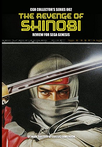 CGR Collector's Series 002: The Revenge of Shinobi Review for Sega Genesis CGR Collector's Series 002: The Revenge of Shinobi Review for Sega Genesis von Independently published