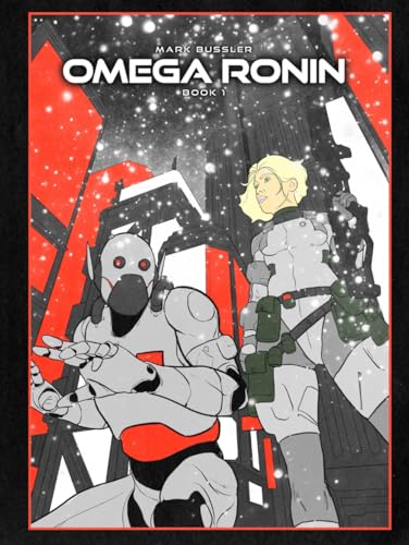 Omega Ronin: Book 1 Omega Ronin: Book 1 von CGR Publishing