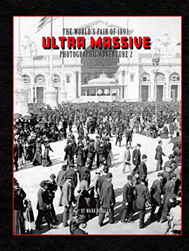 The World's Fair of 1893: Ultra Massive Photographic Adventure Volume 2 von CGR Publishing