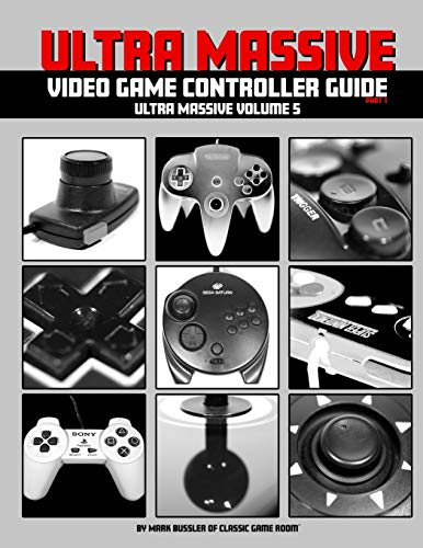 Ultra Massive Video Game Controller Guide Part 1: Ultra Massive Volume 5 Ultra Massive Video Game Controller Guide Part 1: Ultra Massive Volume 5 von Independently Published