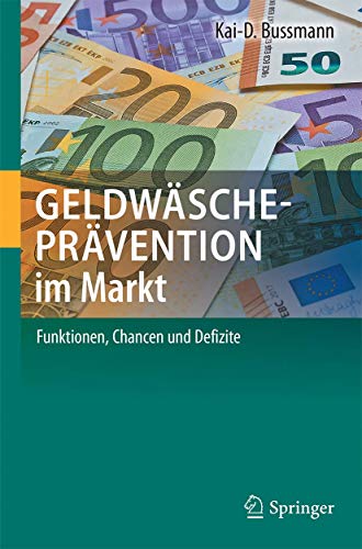 Geldwäscheprävention im Markt: Funktionen, Chancen und Defizite von Springer
