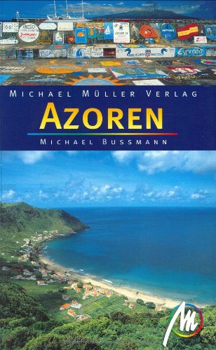 Azoren: Reisehandbuch mit vielen praktischen Tipps