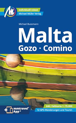 Malta Reiseführer Michael Müller Verlag: Gozo Comino - Individuell reisen mit vielen praktischen Tipps. Inkl. Freischaltcode zur mmtravel® App (MM-Reisen)