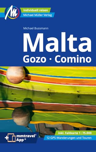 Malta Reiseführer Michael Müller Verlag: Gozo Comino - Individuell reisen mit vielen praktischen Tipps. Inkl. Freischaltcode zur mmtravel® App (MM-Reisen) von Mller, Michael GmbH