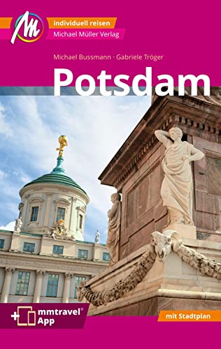 Potsdam MM-City Reiseführer Michael Müller Verlag: Individuell reisen mit vielen praktischen Tipps. Inkl. Freischaltcode zur ausführlichen App mmtravel.com Potsdam MM-City Reiseführer Michael Müller Verlag: Individuell reisen mit vielen praktischen Tipps. Inkl. Freischaltcode zur ausführlichen App mmtravel.com
