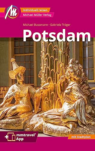 Potsdam MM-City Reiseführer Michael Müller Verlag: Individuell reisen mit vielen praktischen Tipps. Inkl. Freischaltcode zur ausführlichen App mmtravel.com Potsdam MM-City Reiseführer Michael Müller Verlag: Individuell reisen mit vielen praktischen Tipps. Inkl. Freischaltcode zur ausführlichen App mmtravel.com