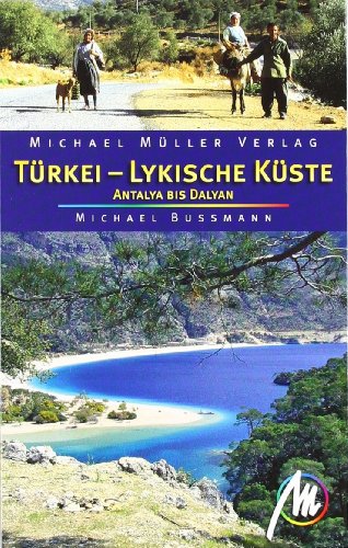 Türkei - Lykische Küste: Antalya bis Dalyan Türkei - Lykische Küste: Antalya bis Dalyan