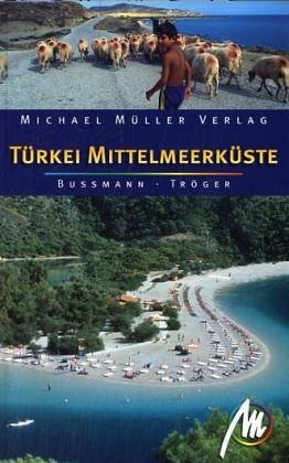 Türkei Mittelmeerküste: Reisehandbuch mit vielen praktischen Tipps Türkei Mittelmeerküste: Reisehandbuch mit vielen praktischen Tipps