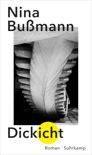 Dickicht: Roman Dickicht: Roman von Suhrkamp Verlag AG