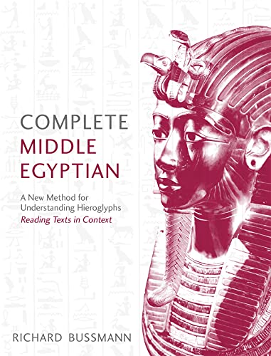 Complete Middle Egyptian: A New Method for Understanding Hieroglyphs: Reading Texts in Context (Complete Language Courses) von Teach Yourself
