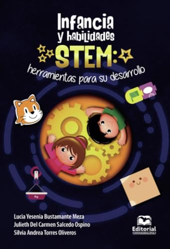 Infancia y habilidades STEM: Herramientas para su desarrollo von Editorial Unimagdalena