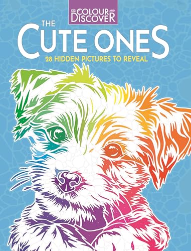 Colour and Discover: The Cute Ones: 28 Hidden Pictures to Reveal von Michael O'Mara Books Ltd
