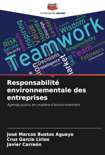 Responsabilité environnementale des entreprises: Agenda public en matière d'environnement von Editions Notre Savoir