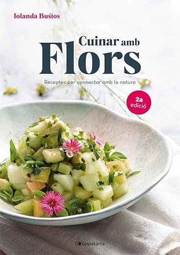 Cuinar amb flors: Receptes per connectar amb la natura (Sensacions, Band 17)