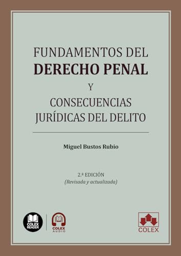 Fundamentos del derecho penal y consecuencias jurídicas del delito (Monografía) von Editorial Colex