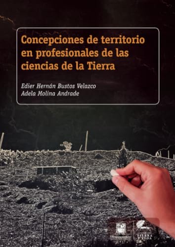 Concepciones de territorio en profesionales de las ciencias de la Tierra Concepciones de territorio en profesionales de las ciencias de la Tierra von Universidad Distrital Francisco José de Caldas