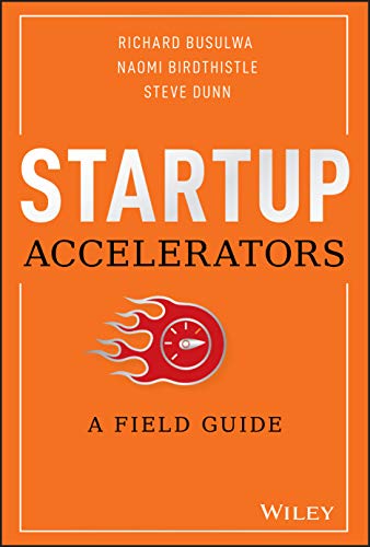 Startup Accelerators: A Field Guide von Wiley