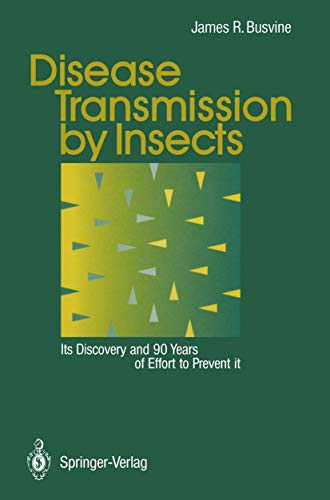 Disease Transmission by Insects: Its Discovery and 90 Years of Effort to Prevent it von Springer