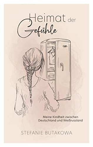 Heimat der Gefühle: Meine Kindheit zwischen Deutschland und Weißrussland - Ein berührender biografischer Roman nach meiner wahren Geschichte - Kindheitserinnerungen geprägt von Entführung und Liebe von Sanvema