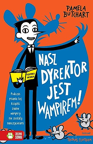 Szkolne szaleństwa Nasz dyrektor jest wampirem! Szkolne szaleństwa Nasz dyrektor jest wampirem!