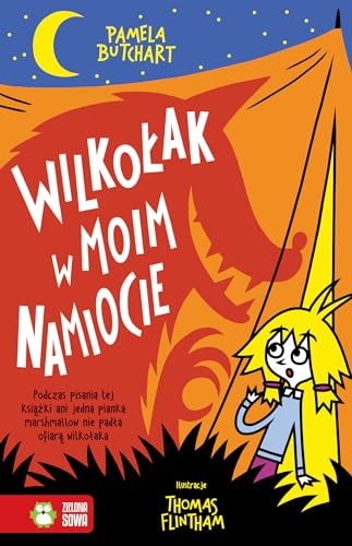 Wilkołak w moim namiocie!: Szkolne szaleństwa von Zielona Sowa