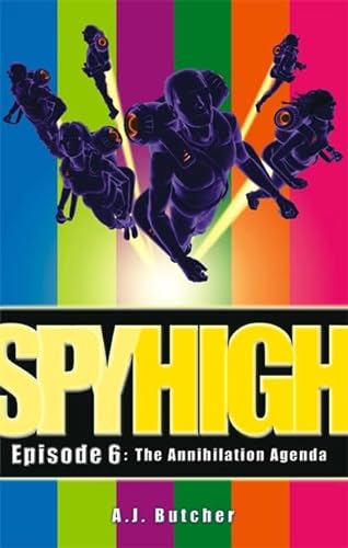 Spy High 1: The Annihilation Agenda: Number 6 in series von ATOM
