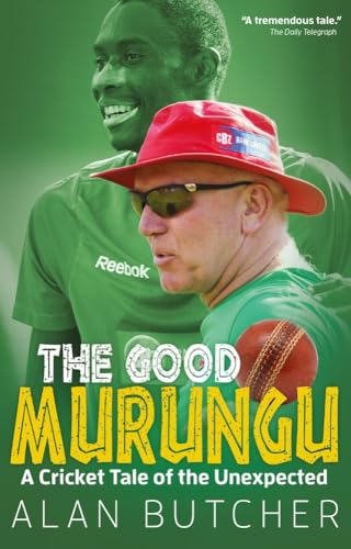 The Good Murungu?: A Cricket Tale of the Unexpected von Pitch Publishing Ltd
