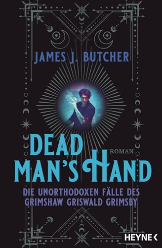 Dead Man's Hand – Die unorthodoxen Fälle des Grimshaw Griswald Grimsby: Roman von Heyne Verlag